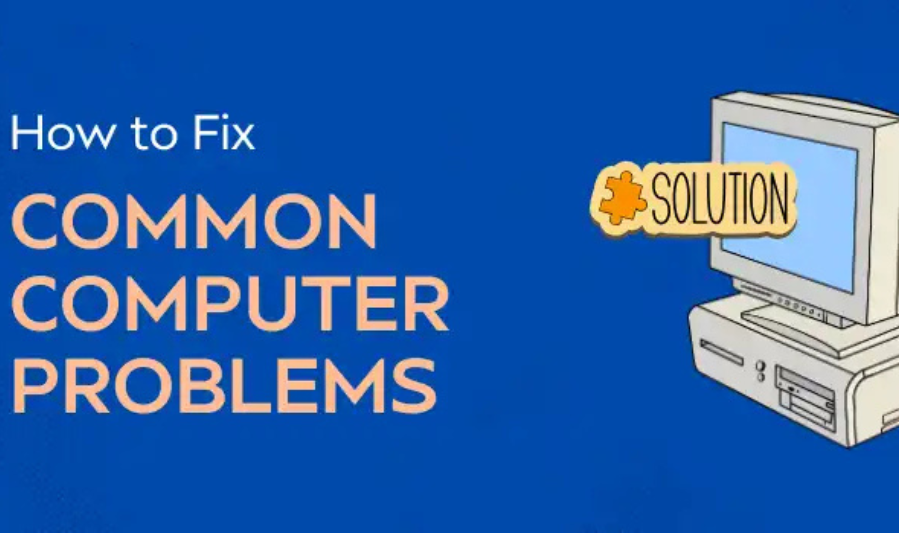 Common Computer Problems and Fixes